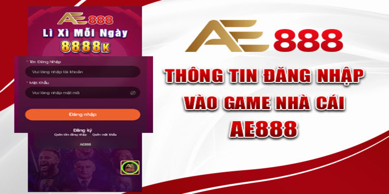 Hướng dẫn tất tần tật mọi quy trình đăng nhập Ae888 2024